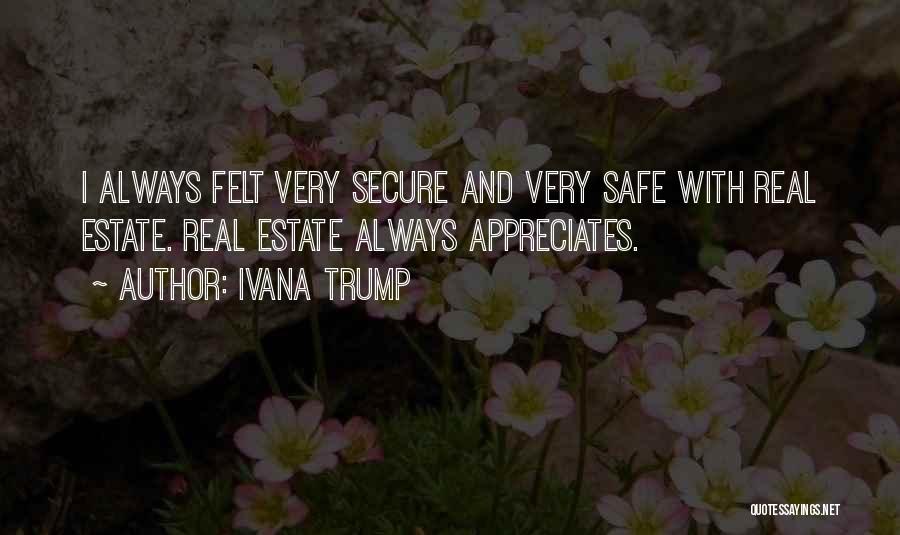 Safe Secure Quotes By Ivana Trump