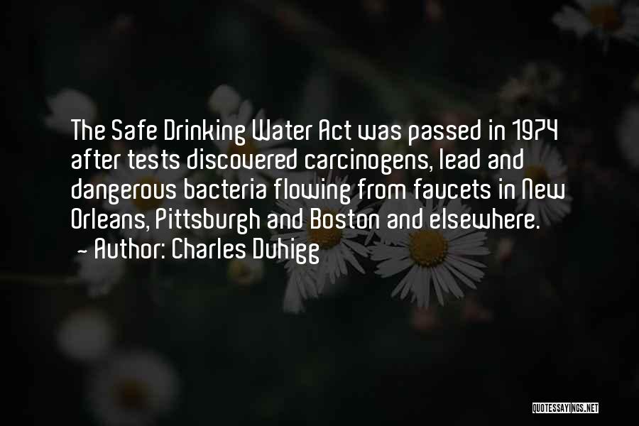 Safe Water Quotes By Charles Duhigg