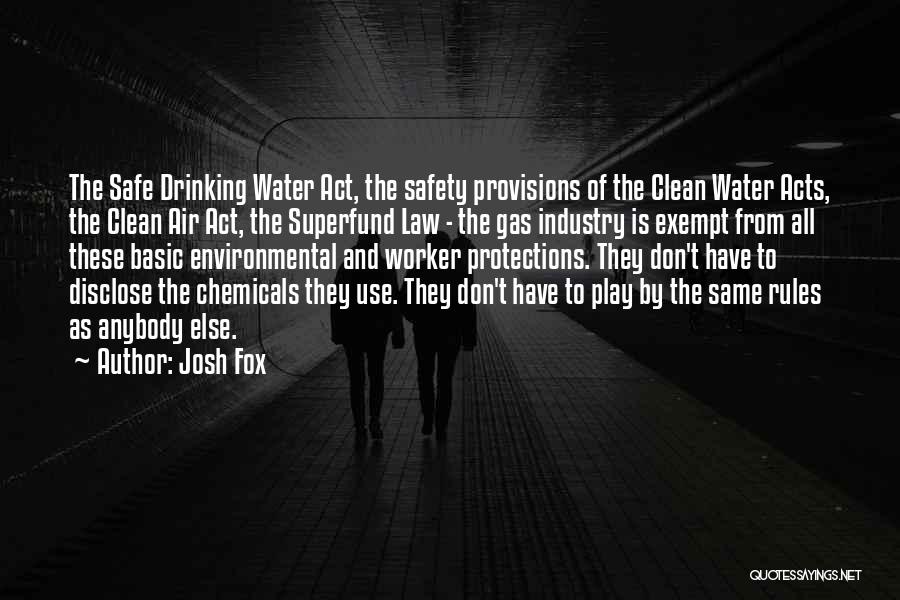 Safe Water Quotes By Josh Fox