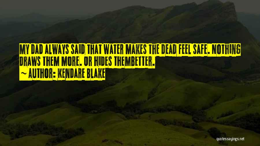 Safe Water Quotes By Kendare Blake