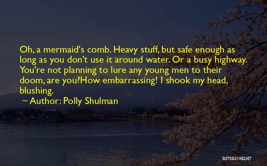 Safe Water Quotes By Polly Shulman