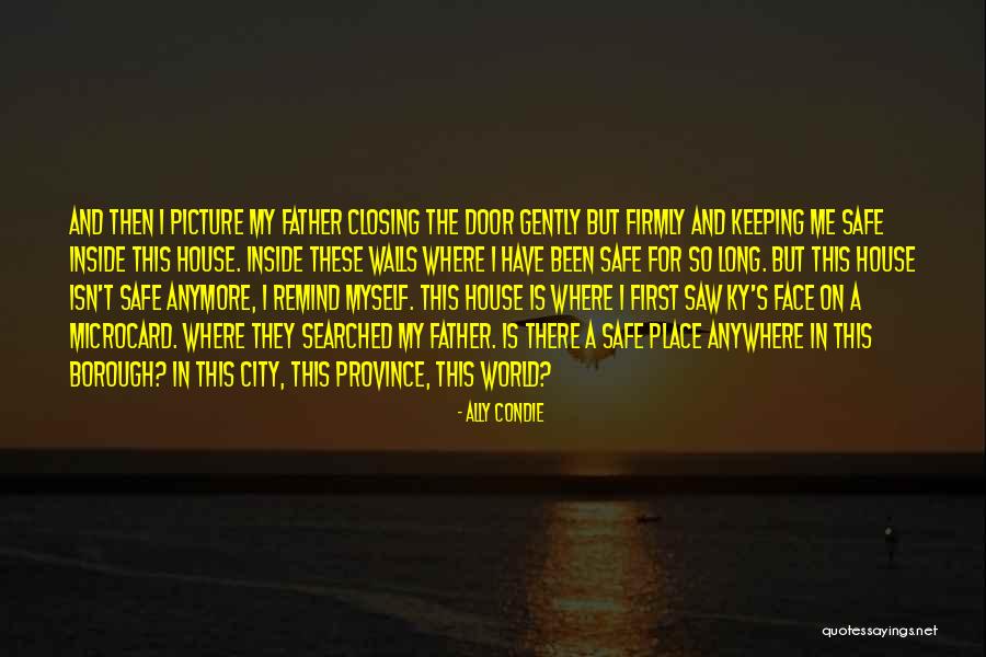 Safe World Quotes By Ally Condie Safe World Quotes By Ally Condie