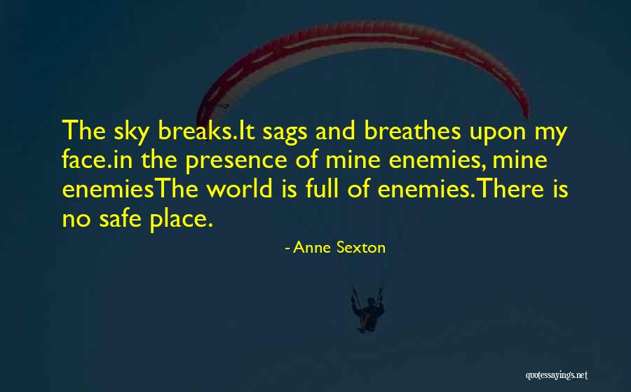 Safe World Quotes By Anne Sexton Safe World Quotes By Anne Sexton