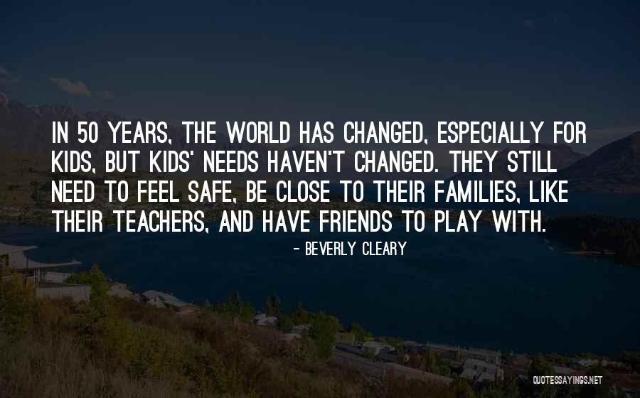 Safe World Quotes By Beverly Cleary Safe World Quotes By Beverly Cleary