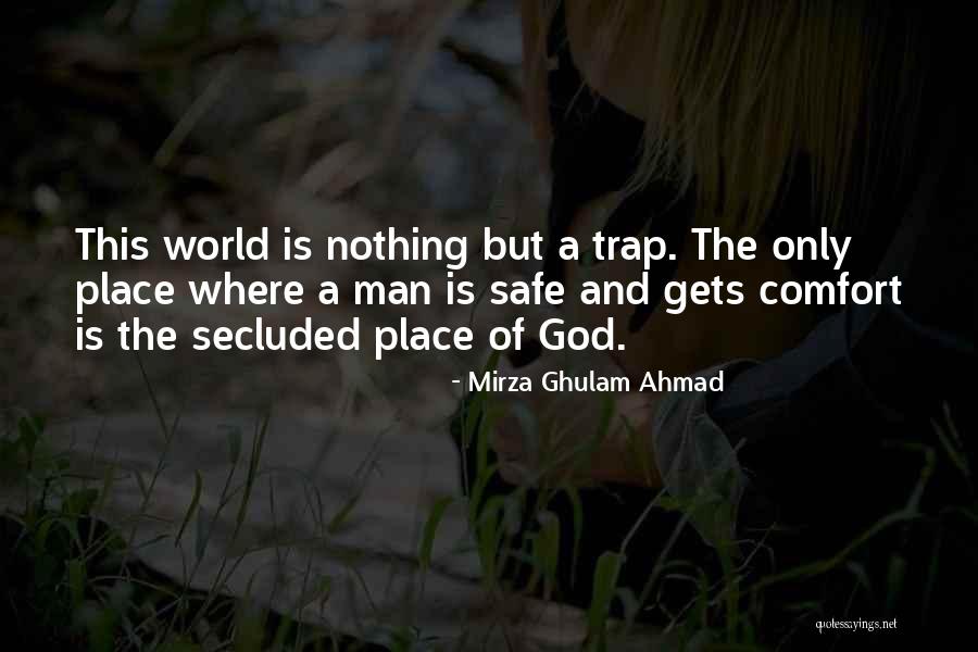 Safe World Quotes By Mirza Ghulam Ahmad Safe World Quotes By Mirza Ghulam Ahmad