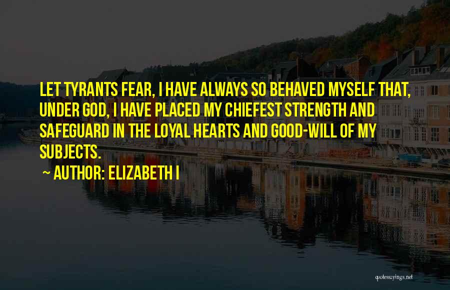 Safeguard Your Heart Quotes By Elizabeth I