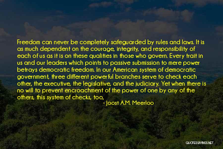Safeguarded Quotes By Joost A.M. Meerloo Safeguarded Quotes By Joost A.M. Meerloo