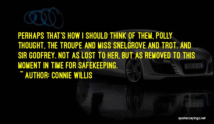 Safekeeping Quotes By Connie Willis