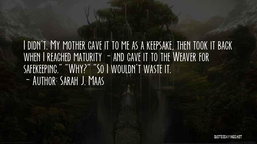 Safekeeping Quotes By Sarah J. Maas