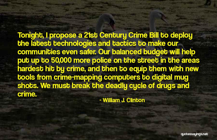 Safer Community Quotes By William J. Clinton Safer Community Quotes By William J. Clinton