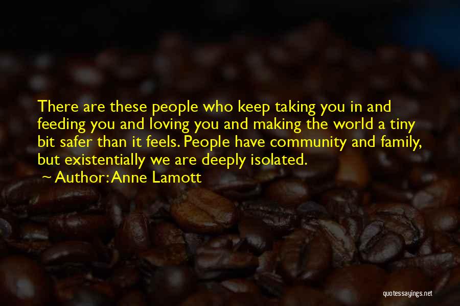 Safer World Quotes By Anne Lamott