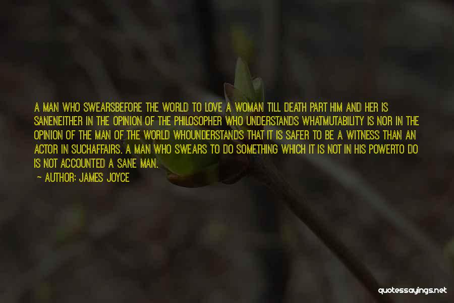 Safer World Quotes By James Joyce