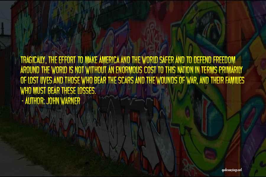 Safer World Quotes By John Warner