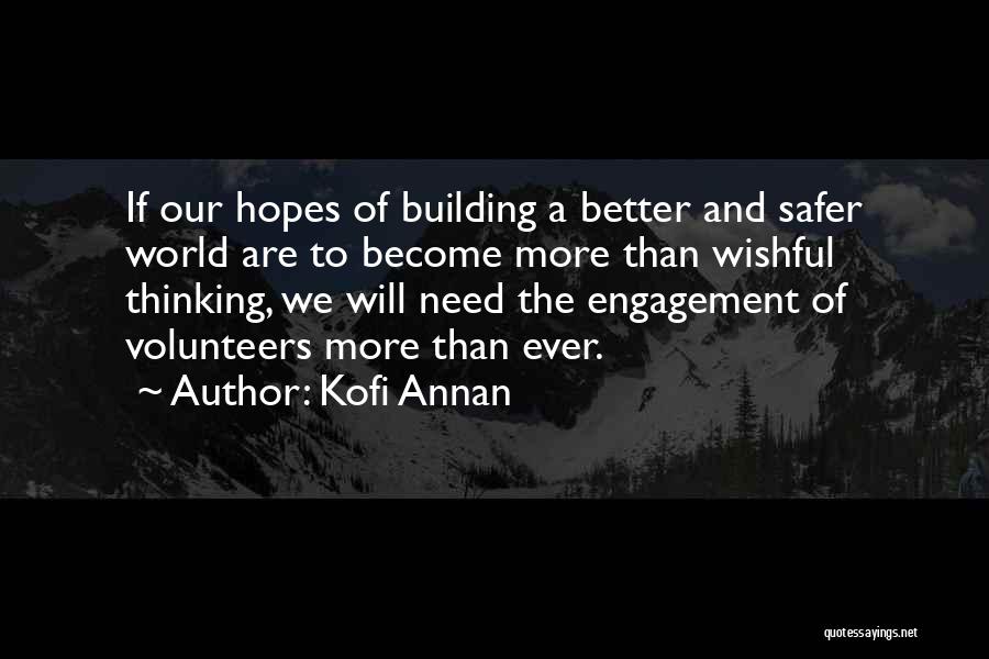 Safer World Quotes By Kofi Annan