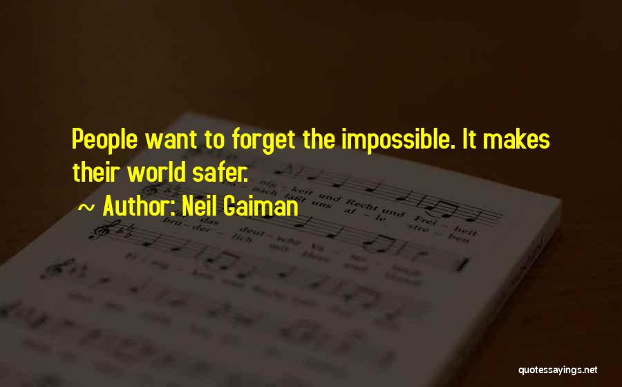 Safer World Quotes By Neil Gaiman