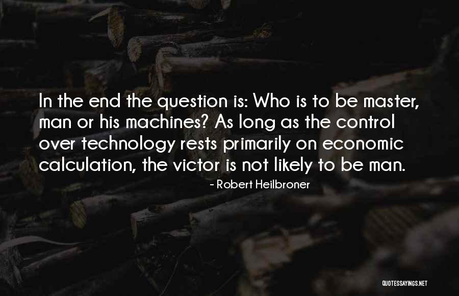 Safest Cookware Quotes By Robert Heilbroner Safest Cookware Quotes By Robert Heilbroner