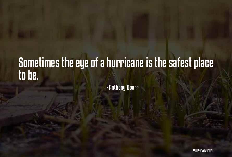 Safest Quotes By Anthony Doerr