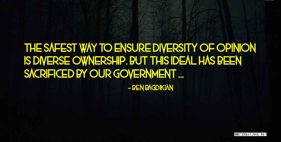 Safest Quotes By Ben Bagdikian Safest Quotes By Ben Bagdikian