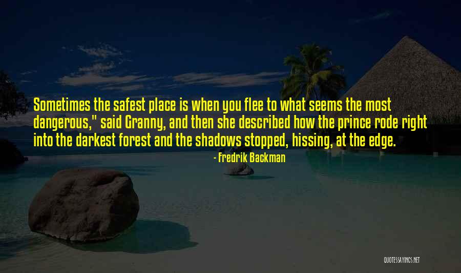 Safest Quotes By Fredrik Backman Safest Quotes By Fredrik Backman
