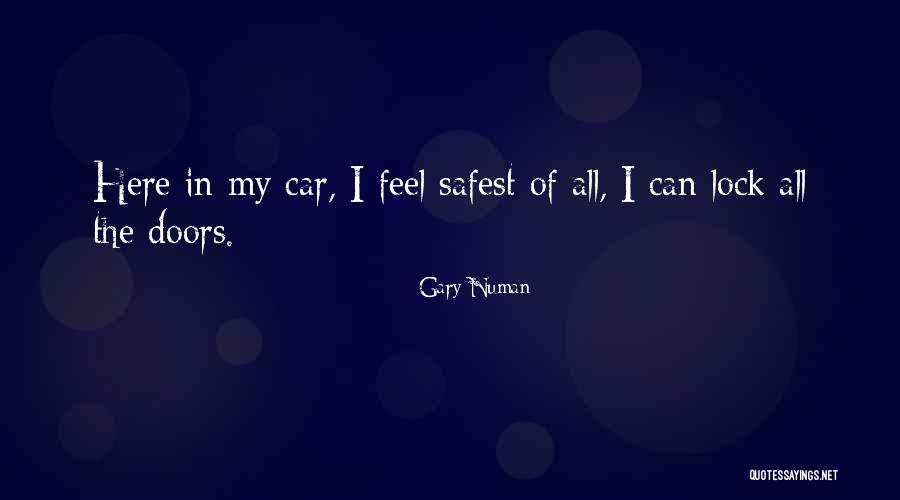 Safest Quotes By Gary Numan