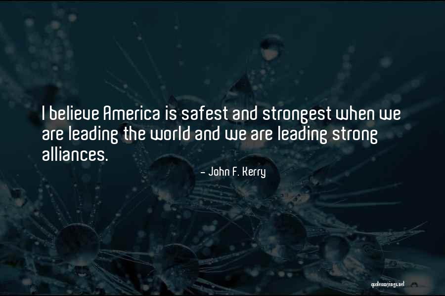 Safest Quotes By John F. Kerry Safest Quotes By John F. Kerry