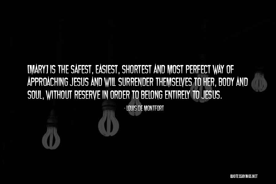 Safest Quotes By Louis De Montfort Safest Quotes By Louis De Montfort