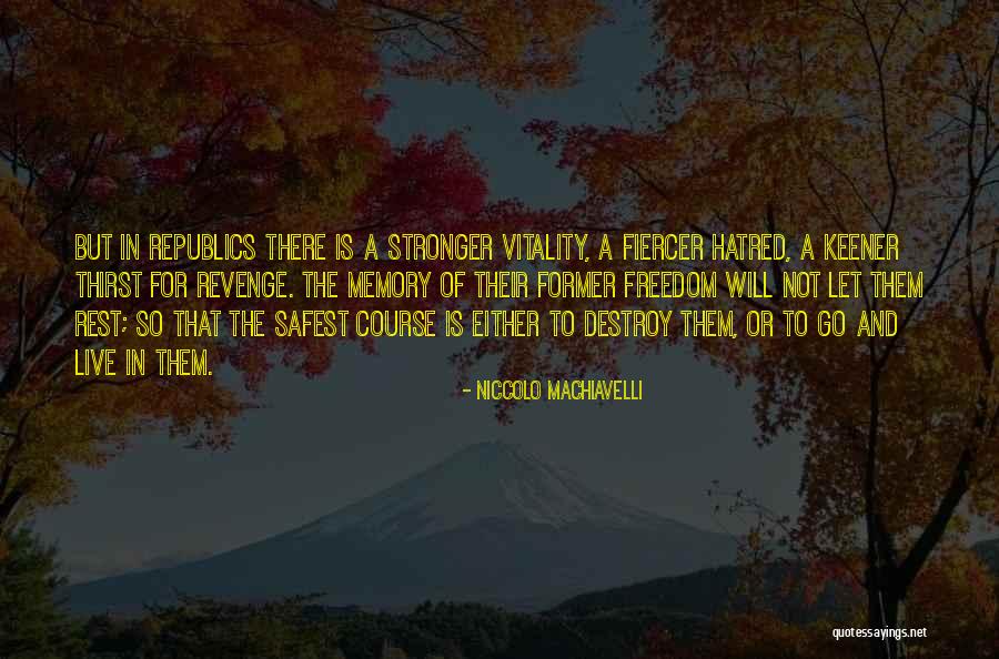Safest Quotes By Niccolo Machiavelli Safest Quotes By Niccolo Machiavelli