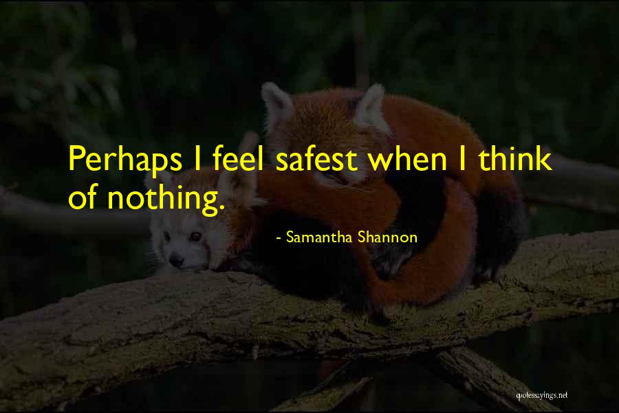 Safest Quotes By Samantha Shannon