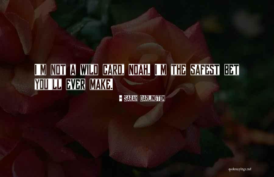 Safest Quotes By Sarah Darlington Safest Quotes By Sarah Darlington