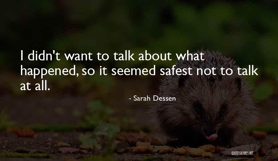 Safest Quotes By Sarah Dessen