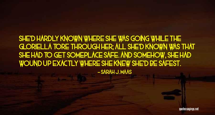 Safest Quotes By Sarah J. Maas Safest Quotes By Sarah J. Maas