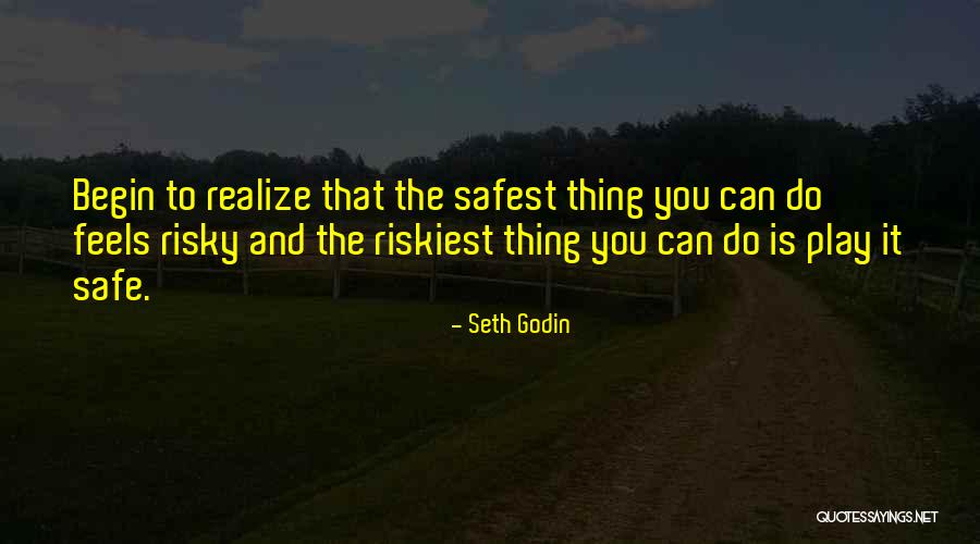 Safest Quotes By Seth Godin Safest Quotes By Seth Godin