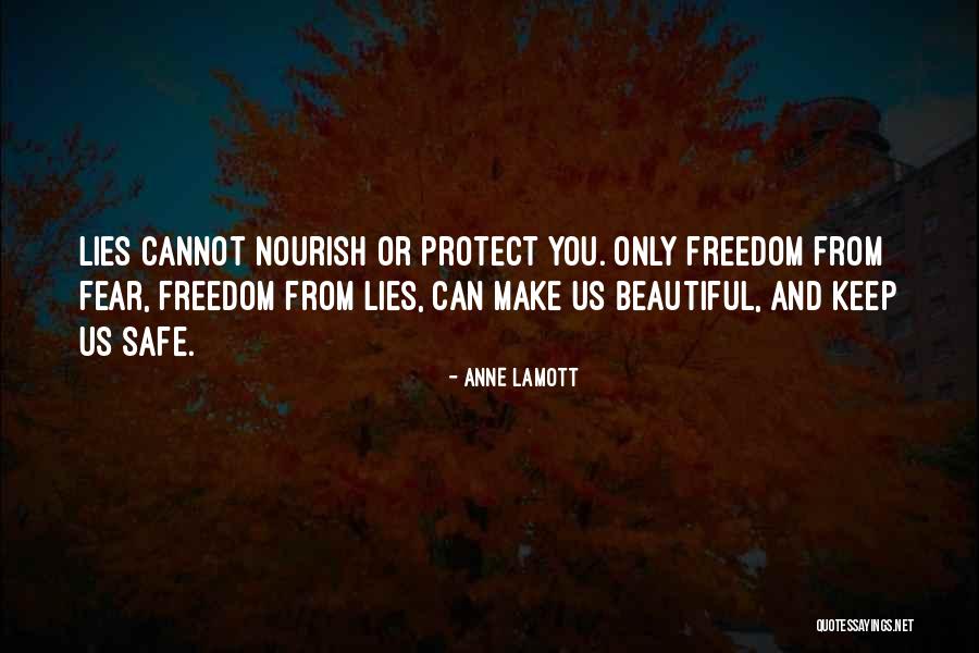 Safety And Freedom Quotes By Anne Lamott