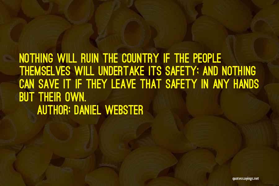 Safety And Freedom Quotes By Daniel Webster