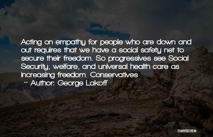 Safety And Freedom Quotes By George Lakoff