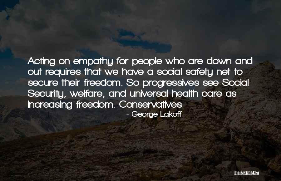 Safety And Freedom Quotes By George Lakoff