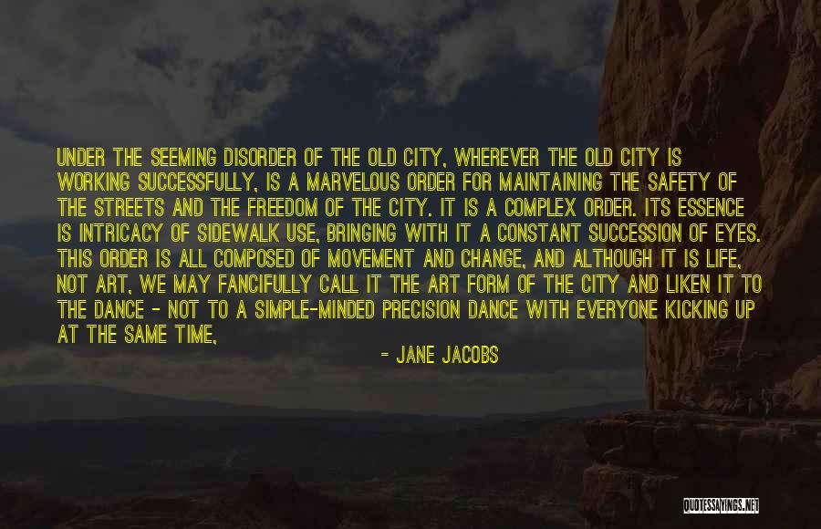 Safety And Freedom Quotes By Jane Jacobs