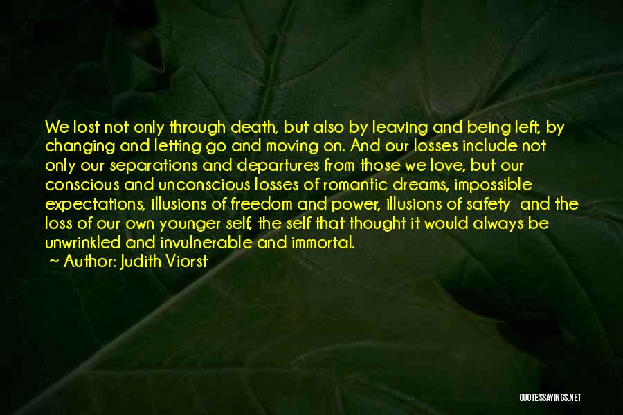 Safety And Freedom Quotes By Judith Viorst