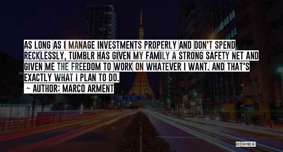 Safety And Freedom Quotes By Marco Arment