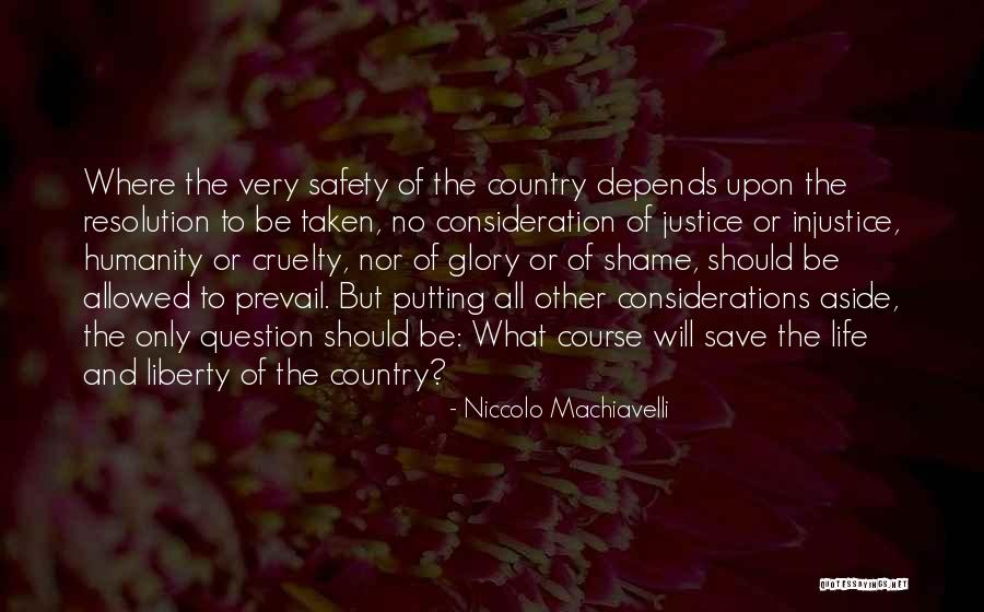 Safety And Freedom Quotes By Niccolo Machiavelli