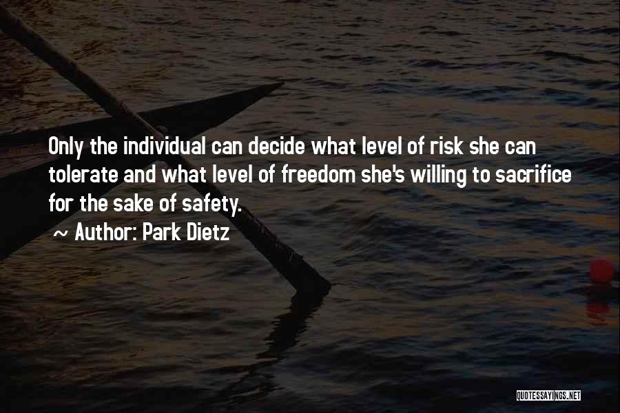 Safety And Freedom Quotes By Park Dietz
