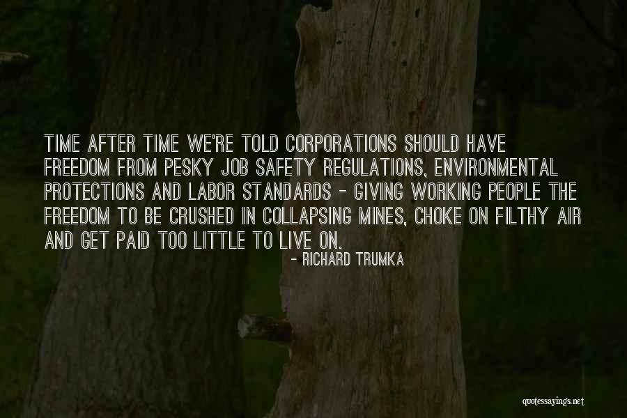 Safety And Freedom Quotes By Richard Trumka Safety And Freedom Quotes By Richard Trumka