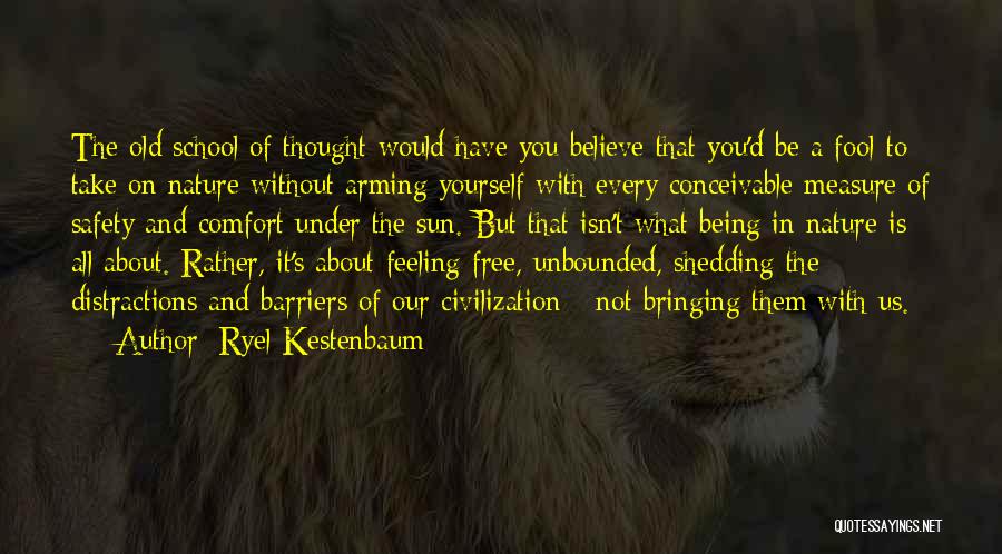 Safety And Freedom Quotes By Ryel Kestenbaum