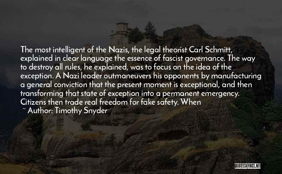 Safety And Freedom Quotes By Timothy Snyder