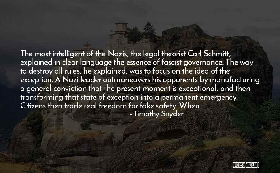 Safety And Freedom Quotes By Timothy Snyder Safety And Freedom Quotes By Timothy Snyder