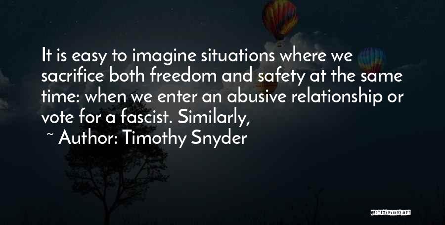 Safety And Freedom Quotes By Timothy Snyder