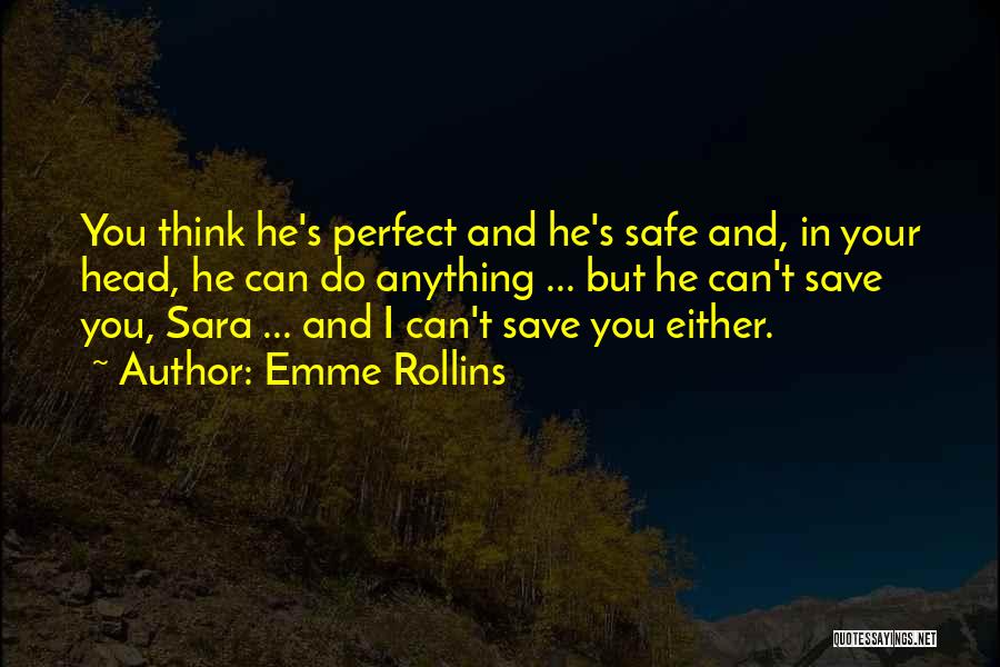 Safety And Love Quotes By Emme Rollins