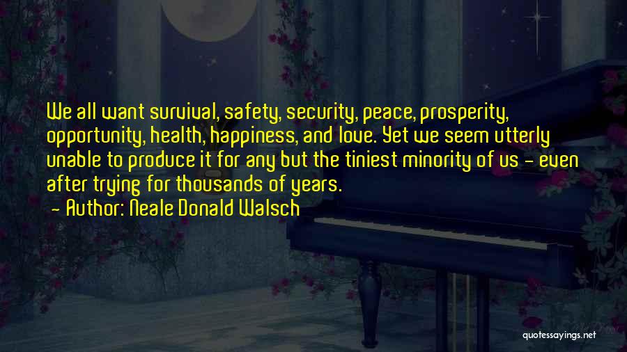Safety And Love Quotes By Neale Donald Walsch