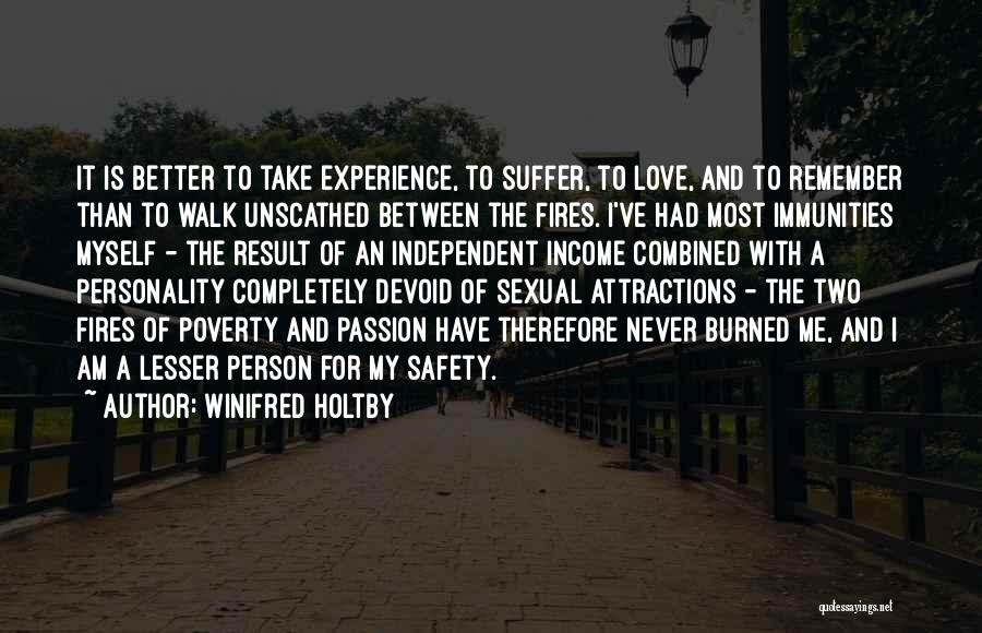 Safety And Love Quotes By Winifred Holtby