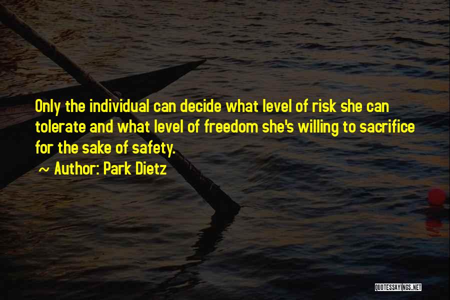 Safety And Risk Quotes By Park Dietz
